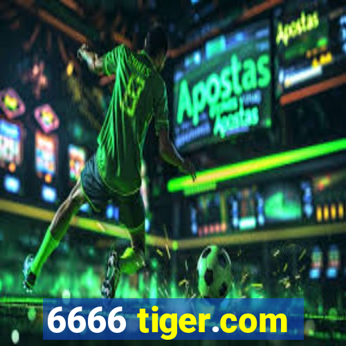 6666 tiger.com